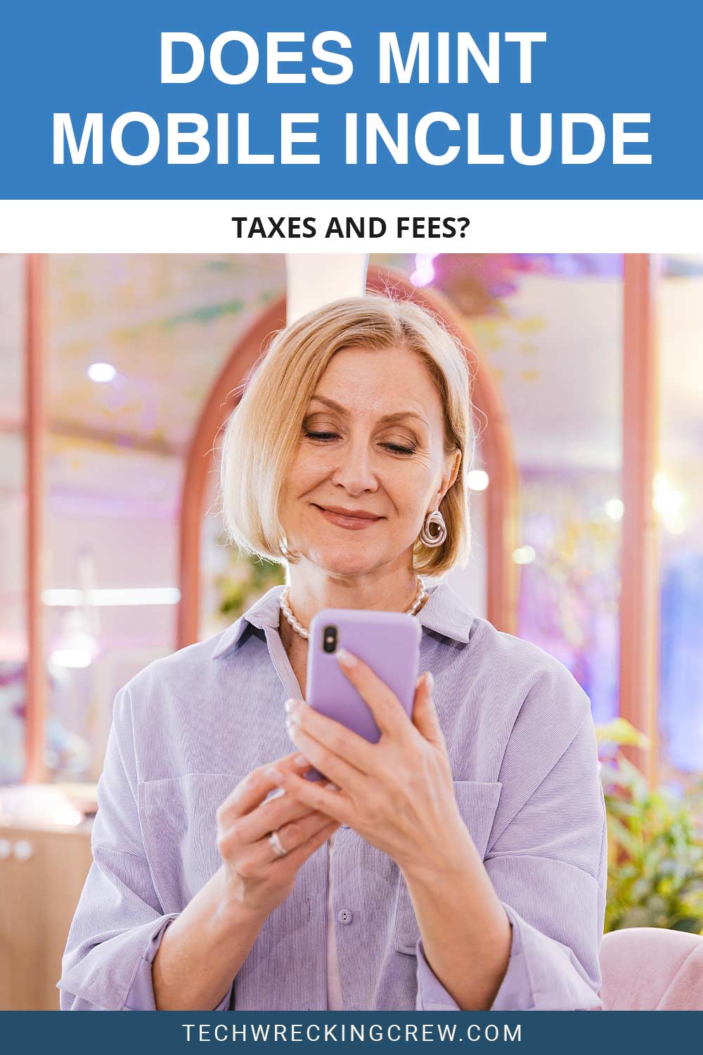 Does Mint Mobile Include Taxes and Fees?
