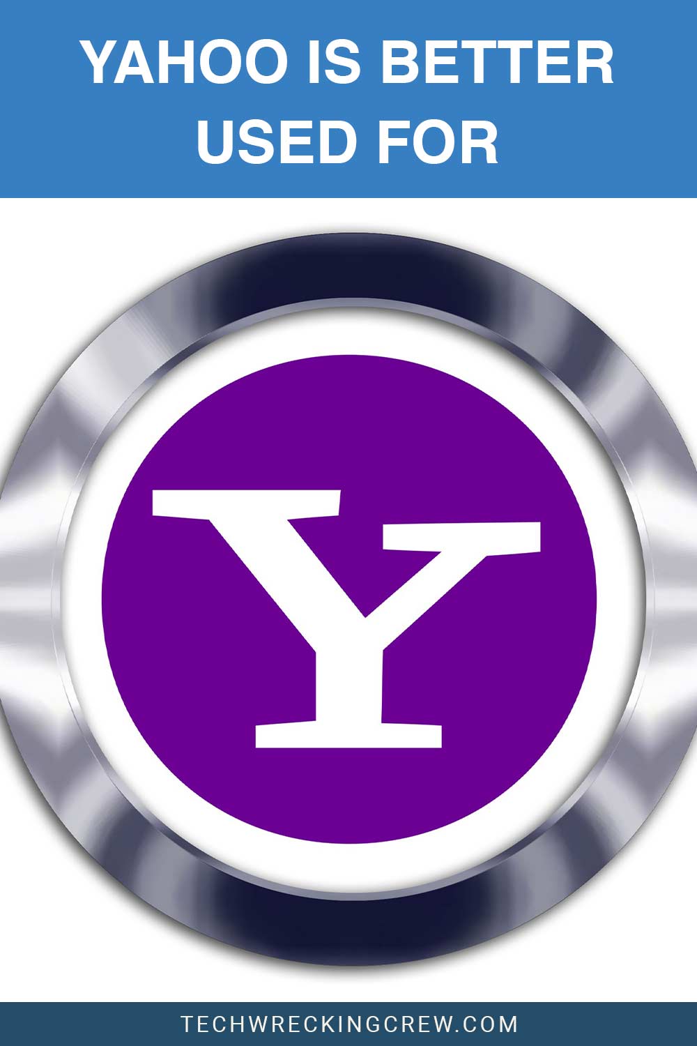 Yahoo is better used for
